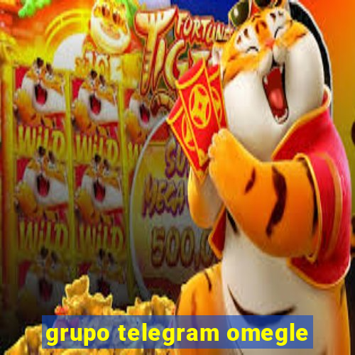 grupo telegram omegle